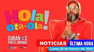 Alex Otaola en vivo últimas noticias de Cuba  Hola OtaOla lunes 26 de febrero del 2024 [upl. by Schiff]