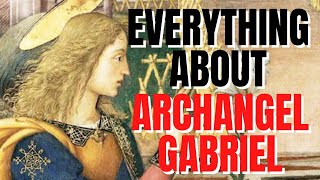 Everything About Archangel Gabriel  You Need To Know  Angel message for you [upl. by Tuhn]