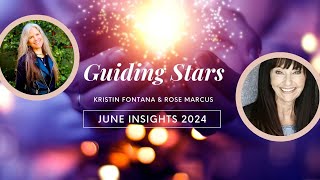 Guiding Stars June 2024 with Kristin Fontana and Rose Marcus [upl. by Riedel236]