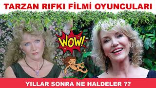 TARZAN RIFKI FİLMİ OYUNCULARI ŞİMDİKİ HALLERİ [upl. by Trela]