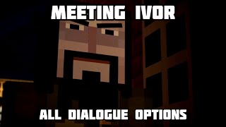 Meeting Ivor  All dialogue options in Minecraft Story Mode Episode 1 [upl. by Gothart]