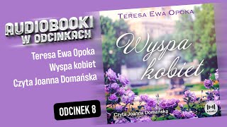 Wyspa kobiet  T E Opoka  Audiobook PL  88 [upl. by Pegg]