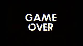 GAME OVER II [upl. by Lumbye93]