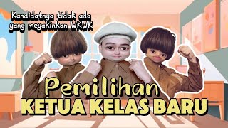 PEMILIHAN KETUA KELAS BARU The Movie Kandidatnya Tidak Ada Yang Meyakinkan 😂 [upl. by Felic]