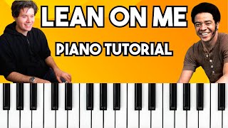 Lean On Me  Bill Withers  Easy Piano Tutorial [upl. by Flor]