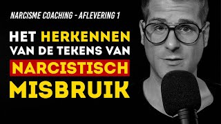 Het herkennen van de tekens van narcistisch misbruik  Aflevering 1 [upl. by Jana590]