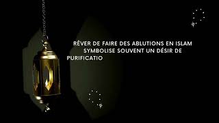 Rêver de faire des ablutions en islam quelles signification [upl. by Cirle]