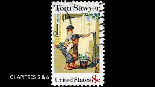 Les aventures de Tom Sawyer  Mark Twain  Chapitres 5 et 6  Livre audio [upl. by Calvina]