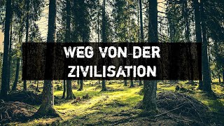 Weg von der Zivilisation [upl. by Harlin220]