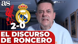 RONCERO HUNDIDO tras el LIVERPOOL 2 REAL MADRID 0 y su REFLEXIÓN por la SITUACIÓN en CHAMPIONS [upl. by Strephon]