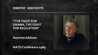 Dorothy Heathcote The Fight for Drama The Fight for Education 1989 [upl. by Ennaus591]