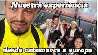 nuestra experiencia de catamarca a europa😱🙀 [upl. by Eulaliah]