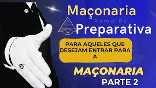 Maçonaria Preparativa  Parte 2 [upl. by Ysnat]