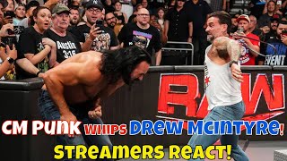 Streamers React CM Punk Whips Drew wwe cmpunk wweraw [upl. by Iret]