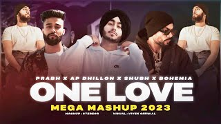 One Love Mega Mashup  Subh x Prabh x Ap Dhillon x Bohemia  StereoR  One Love x 945  Dilawara [upl. by Ititrefen25]