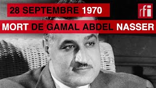 28 septembre 1970  la mort du président égyptien Gamal Abdel Nasser [upl. by Glaser]