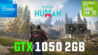 Once Human GTX 1050 1080p900p720p [upl. by Naux625]