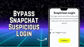 How to Bypass Snapchat Suspicious Login 2024 Full Guide [upl. by Enenaej]