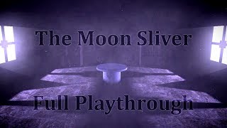 The Moon Sliver Full Playthrough [upl. by Gainor]