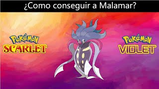 Como conseguir a Malamar en Pokemon Escarlata y Purpura [upl. by Hecht581]