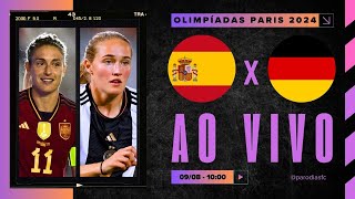 AO VIVO ESPANHA x ALEMANHA  FEMININO  0908 NARRAÇÃO WILTON BITTENCOURT  OLIMPÍADAS PARIS 2024 [upl. by Ahsait]