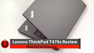 Lenovo ThinkPad T470s Review [upl. by Rye186]