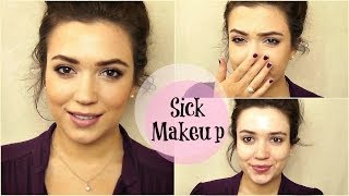 Sick Makeup Makeup for when youre sick [upl. by Lauer283]