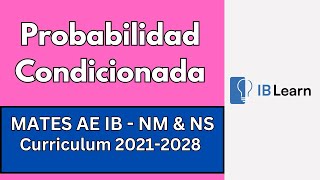 Probabilidad Condicionada Mates IB AE NMNS [upl. by Sullivan]