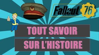 FALLOUT 76 TOUT SAVOIR SUR LHISTOIRE [upl. by Barbarese]