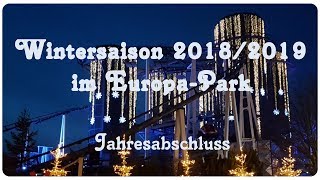 Wintersaison 20182019 im EuropaPark  Jahresabschluss [upl. by Dyun]