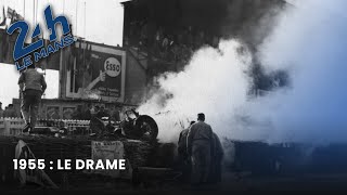 1955 le drame au Mans  100 ans des 24 Heures du Mans  19501959 [upl. by Saito935]