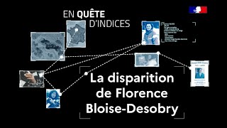 En quête dindices  La disparition de Florence BloiseDesobry [upl. by Mary319]