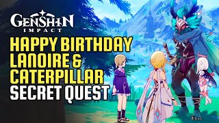 Happy Birthday Secret World Quest Guide  Lanoire amp Caterpillar Reunion amp Farewell  Genshin Impact [upl. by Agathe]