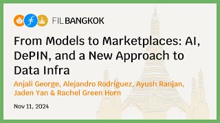 From Models to Marketplaces AI DePIN and a New Approach to Data Infra  FIL Bangkok 2024 [upl. by Ynaffik769]