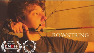 BOWSTRING DramaComedy Short Film [upl. by Sou]