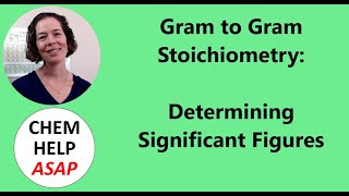 Gram to Gram Stoichiometry Determining Significant Figures [upl. by Tarah]