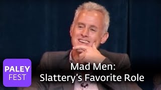 Mad Men  Slattery on His Favorite Role Paley Center [upl. by Kirschner]