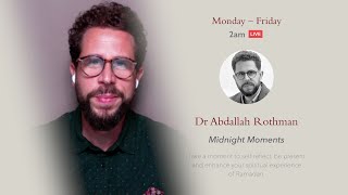 Understanding the Self – Abdallah Rothman Midnight Moments 820 [upl. by Ennaeed]