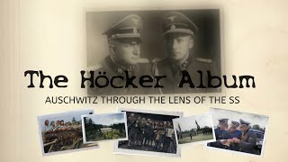 The Höcker Album  Auschwitz through the lens of the SS [upl. by Oicelem]