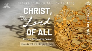 CHRIST THE LORD OF ALL Kristus Tuhan Atas Semua  PdtHengky Suciady [upl. by Elleda117]