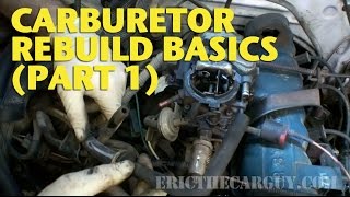 Carburetor Rebuild Basics Part 1 EricTheCarGuy [upl. by Avir141]