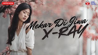 Mekar Di Jiwa  X  RAY  Trending Lyric Video [upl. by Nireves]