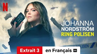 Johanna Nordström Ring Polisen Extrait 3 soustitré  BandeAnnonce en Français  Netflix [upl. by Ailalue]