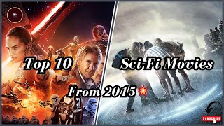 quotTop 10 SciFi Movies of 2015 That Will Blow Your Mind 🚀 An Experience Beyond Imagination 🌌✨quot [upl. by Converse]