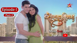 Saraswatichandra  Season 1  Episode 1  Part 2 [upl. by Greenburg]