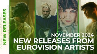 New RELEASES from Eurovision artists  November 2024  Part 1  RECAP [upl. by Midge370]