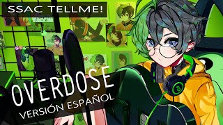 「OVERDOSE」 COVER ESPAÑOL  natori  【Ssac Tellme】 [upl. by Phionna]