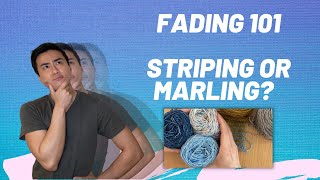 Knitting FADES Striping vs Marling [upl. by Zuliram]