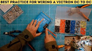 Best practice for wiring a Victron DC to DC [upl. by Notnarb738]