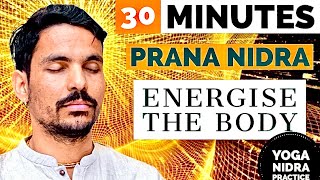 30 MINUTES YOGA NIDRA  PRANA NIDRA PRACTICE  ENERGIES YOUR BODY  YOGIC SLEEP [upl. by Akili]